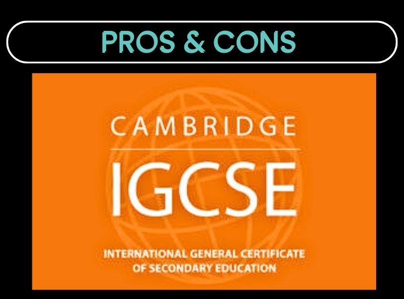 Pros & Cons of IGCSE Curriculum