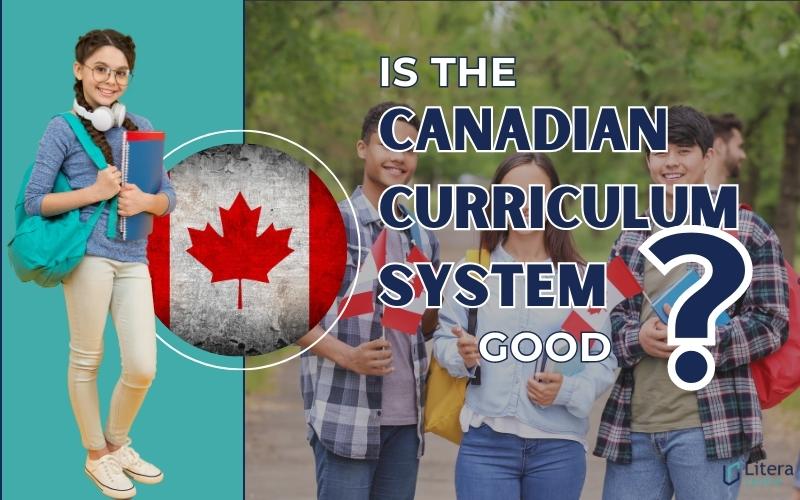 Is The Canadian Curriculum System Good?