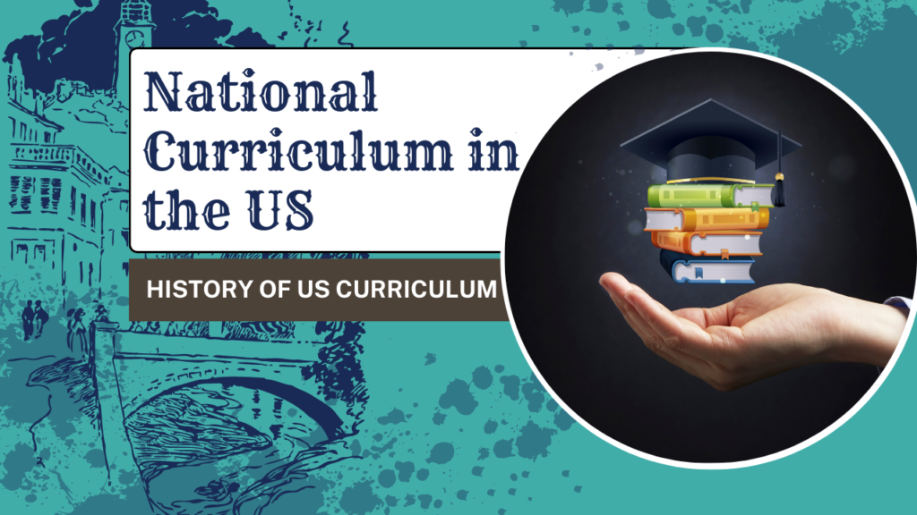 Is there a National Curriculum in the US: A History of US Curriculum