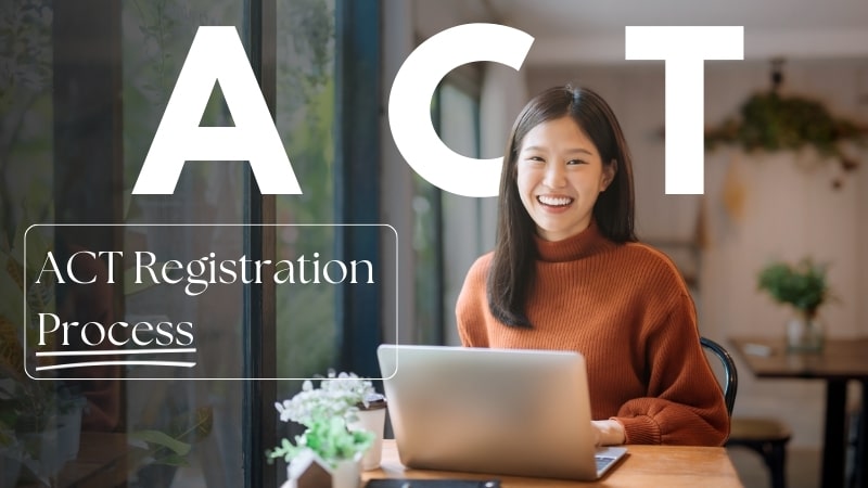 ACT Registration Process