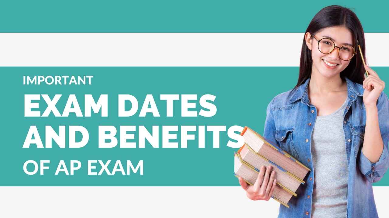 Important AP Exam Dates And Benefits - Litera Centre