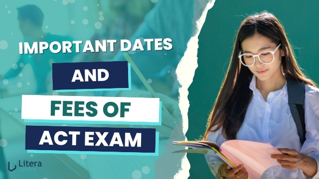 Important Dates And Fees Of ACT Exam