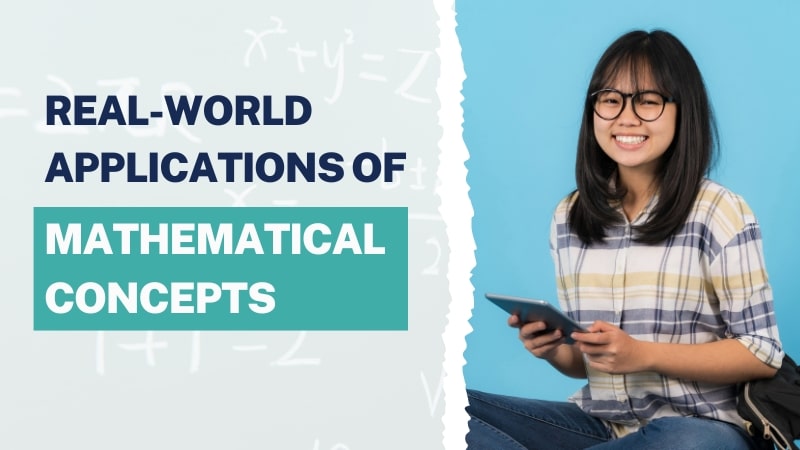 Real-world Applications Of Mathematical Concepts: