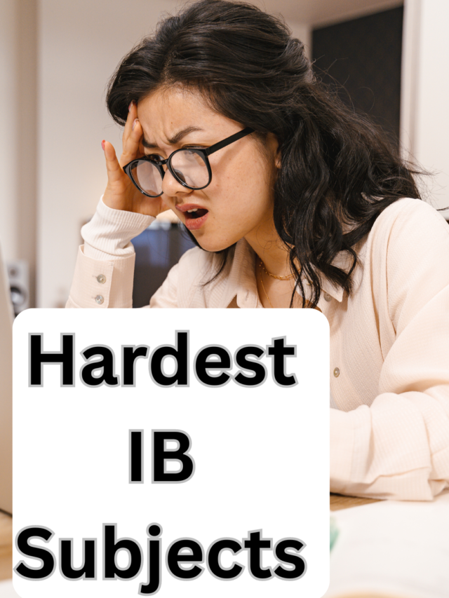 Top 10 Hardest IB Subjects